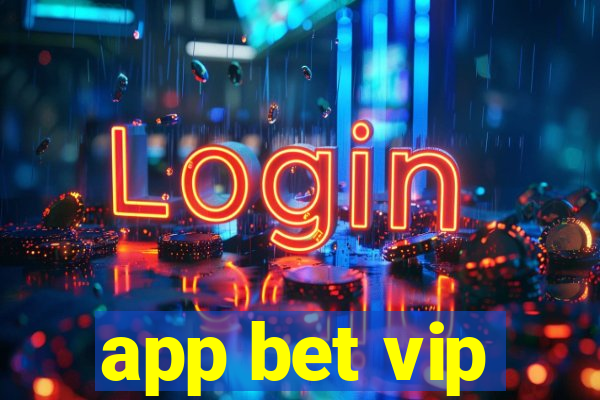 app bet vip